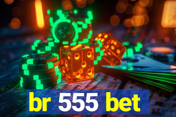 br 555 bet